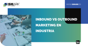 inbound vs outbound marketing en industria