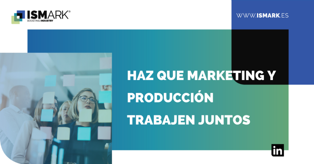 Haz que marketing y produccion trabajen juntos